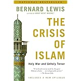 The Crisis of Islam: Holy War and Unholy Terror
