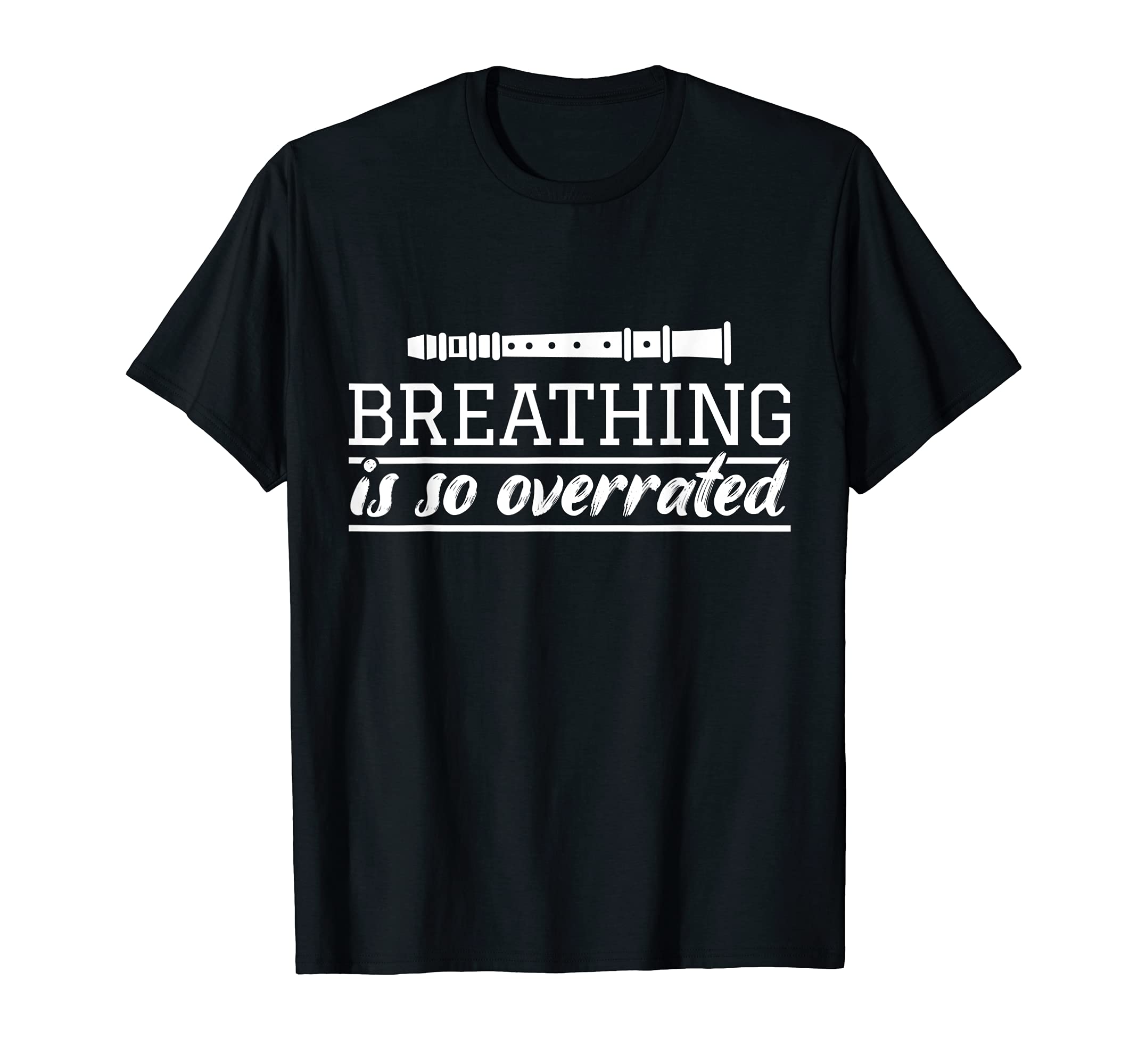 Funny Flute Player Saying Flutist I Breathing T-Shirt