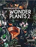 Wonder Plants 2: Your Urban Jungle Interior by Irene Schampaert, Judith Baehner