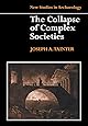 The Collapse of Complex Societies (New Studies in Archaeology)