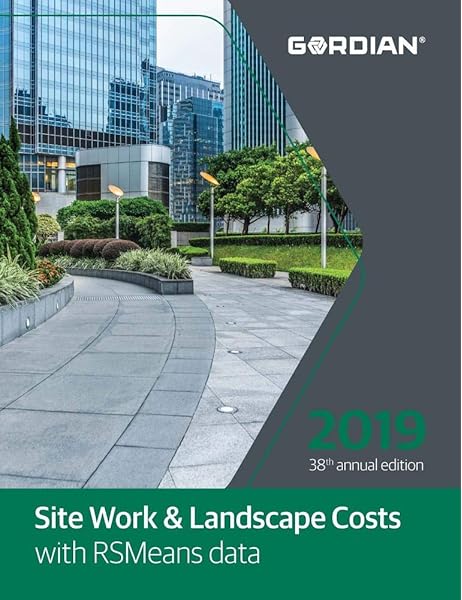 Site Work Landscape Costs With Rsmeans Data 2019 Hale Derrick 9781946872678 Amazon Com Books
