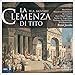 Mozart - La clemenza di Tito / Padmore, Pendatchanska, Fink, Chappuis, Im, Foresti, RIAS, Freiburg, Jacobs