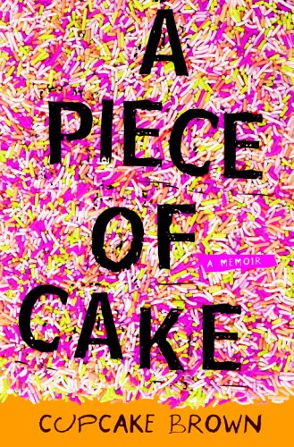 A Piece of Cake: A Memoir 0553818708 Book Cover