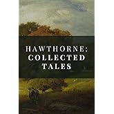 Hawthorne: Collected Tales