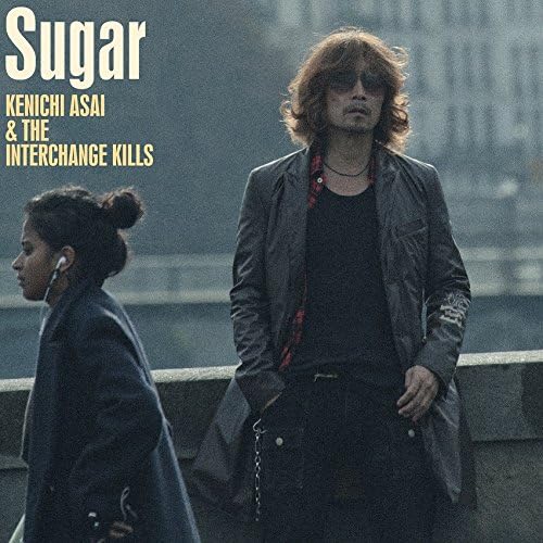 Sugar 浅井健一 The Interchange Kills