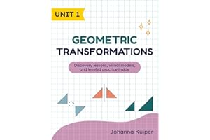 Geometric Transformations for 8th Grade Middle School Math Workbook: A Middle School Geometry Workbook for Translations, Refl
