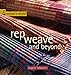 Rep Weave and Beyond (The Weaver's Studio series) by 