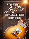 A Tribute To Les Paul From Hollywood