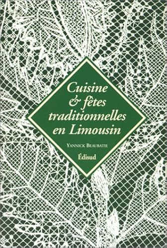Download Fêtes et cuisine traditionnelle en Limousin PDF