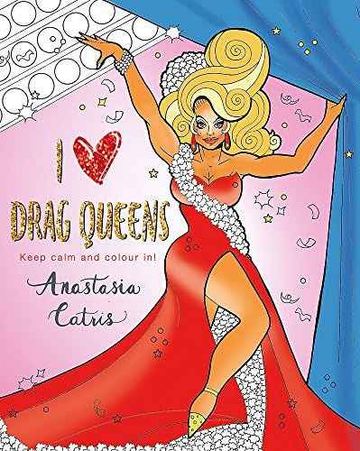 I Heart Drag Queens: Perfect fun for if you're stuck indoors!