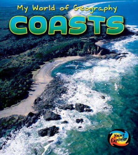 Coasts (Young Explorer: My World of Geography) Paperback – 18 Aug 2005