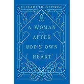 A Woman After God’s Own Heart (Harvest Legacy Collection)