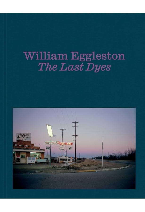 William Eggleston: The Outlands: Selected Works: Eggleston