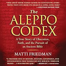 The Aleppo Codex: A True Story of Obsession, Faith, and the Pursuit of an Ancient Bible The Aleppo Codex: A True Story of Obsession, Faith, and the Pursuit of an Ancient Bible