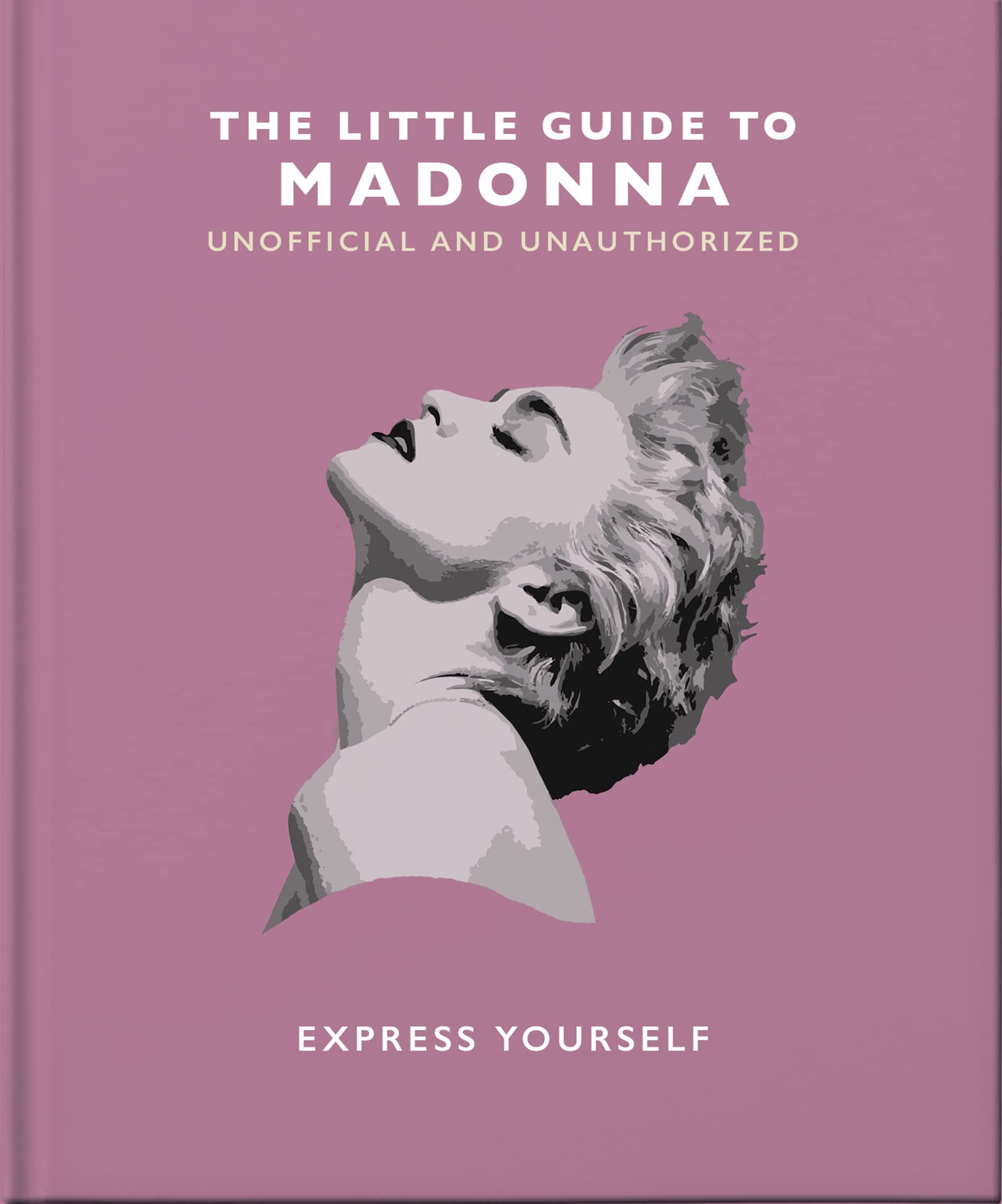The Little Guide to Madonna: Express yourself in Oman Whizz Popular