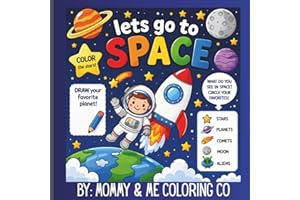 Let's Go To Space: An interactive coloring book for kids