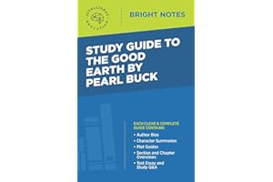 Study Guide to The Good Earth by Pearl Buck (Bright Notes)