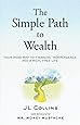 The Simple Path to Wealth: Your road map to financial independence and a rich, free life
