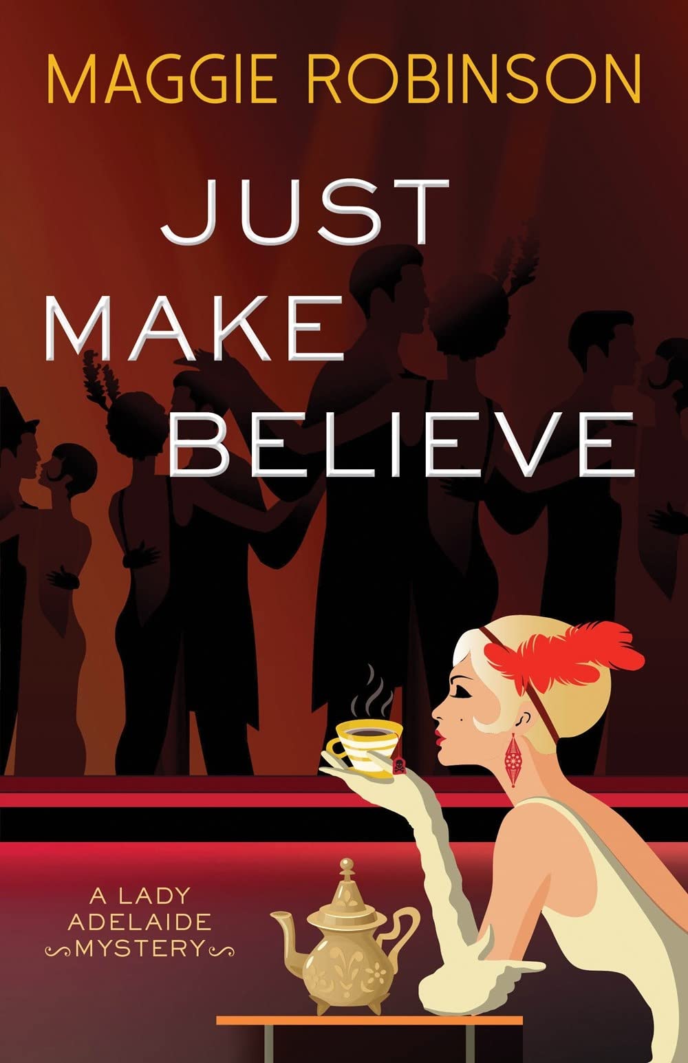 Just Make Believe: A Lady Adelaide Mystery: 3