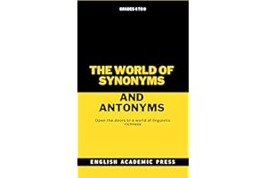 The World of Synonyms and Antonyms