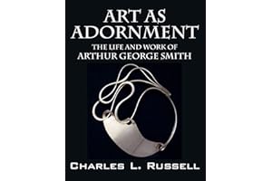 Art as Adornment: The Life and Work of Arthur George Smith