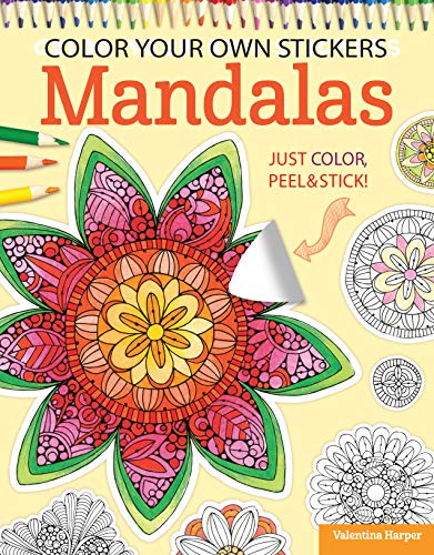 Color Your Own Stickers Mandalas: Just Color, Peel & Stick (Design Originals) by Valentina Harper, Peg Couch