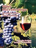Wine Microbiology: Science and Technology (Food Science and Technology Book 108) by Claudio Delfini, Joseph V. Formica