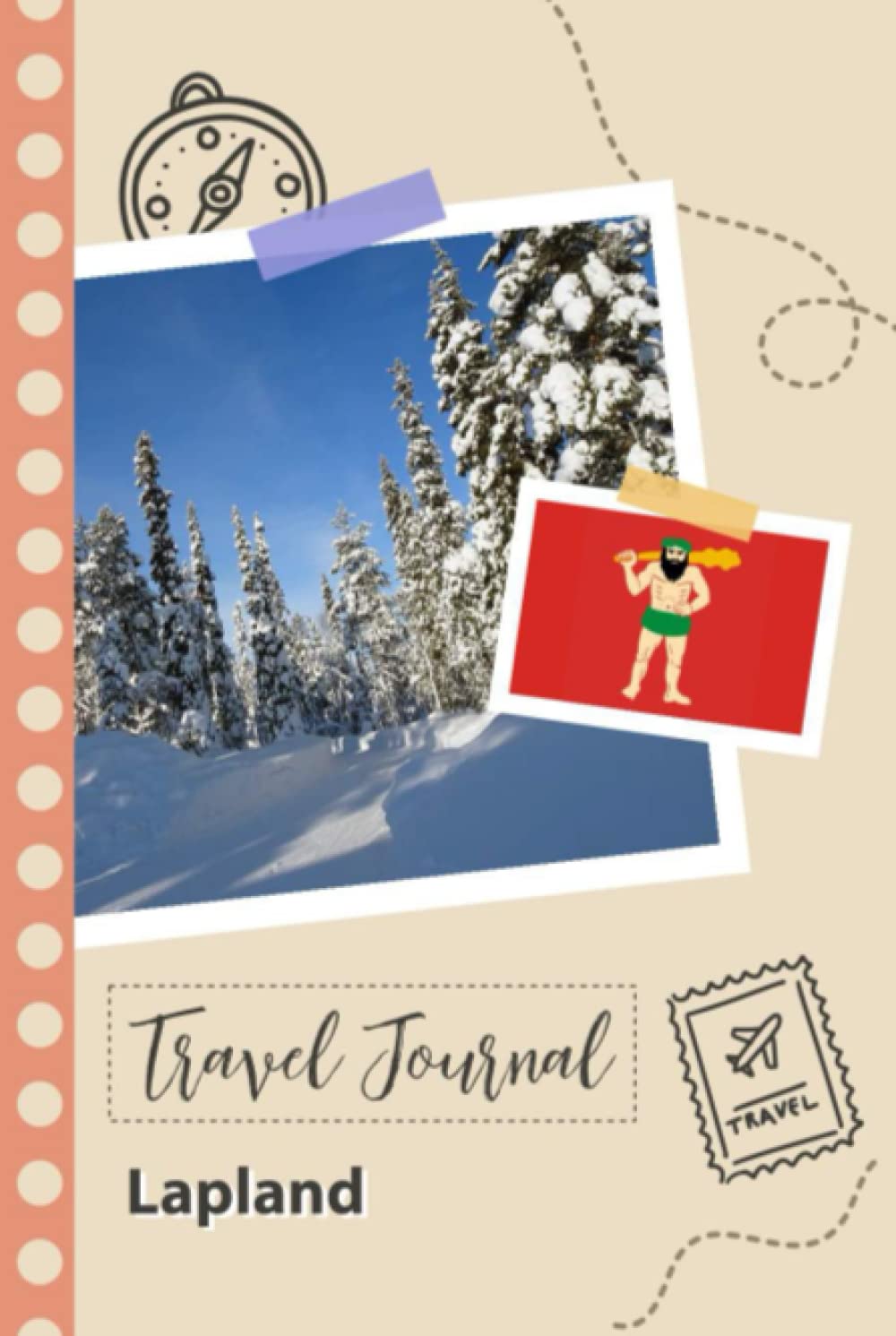 Lapland Travel Journal: A Fun Travel Planner to Record your Trip to Finland for Couples, Men, and Women with Prompts and Checklists.