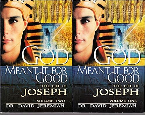 God Meant It For Good - The Life Of Joseph (Volumes I & Ii) By Dr. David  Jeremiah (Volumes 1 And 2): Dr. David Jeremiah: Amazon.com: Books