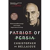 Patriot of Persia: Muhammad Mossadegh and a Tragic Anglo-American Coup