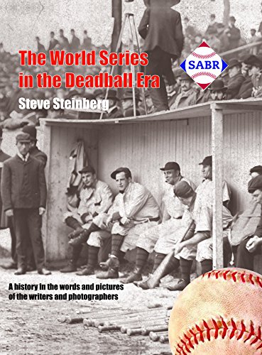 [B.o.o.k] The World Series in the Deadball Era: A History in the Words and Pictures of the Writers and Photogr<br />DOC