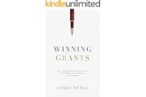 Winning Grants: How to Write Winning Grant Proposals That Will Get You Funding for Your Nonprofit