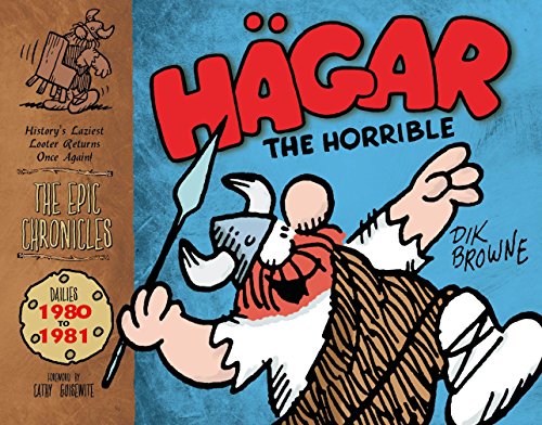 Hagar the Horrible: The Epic Chronicles: Dailies 1980-1981 by Dik Browne