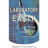 Laboratory Earth: The Planetary Gamble We Can't Afford To Lose (Science Masters)