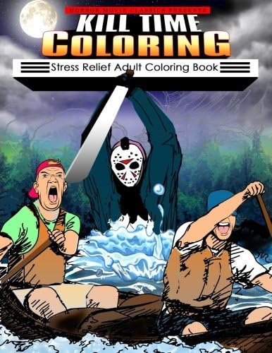 Kill Time Coloring: Stress Relief Adult Coloring Book Paperback โ Large Print, January 30, 2017