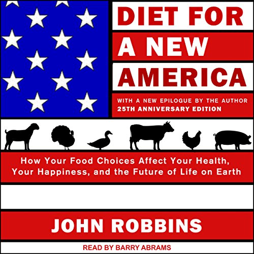 [F.r.e.e] Diet for a New America: 25th Anniversary Edition: How Your Food Choices Affect Your Health, Happines<br />E.P.U.B