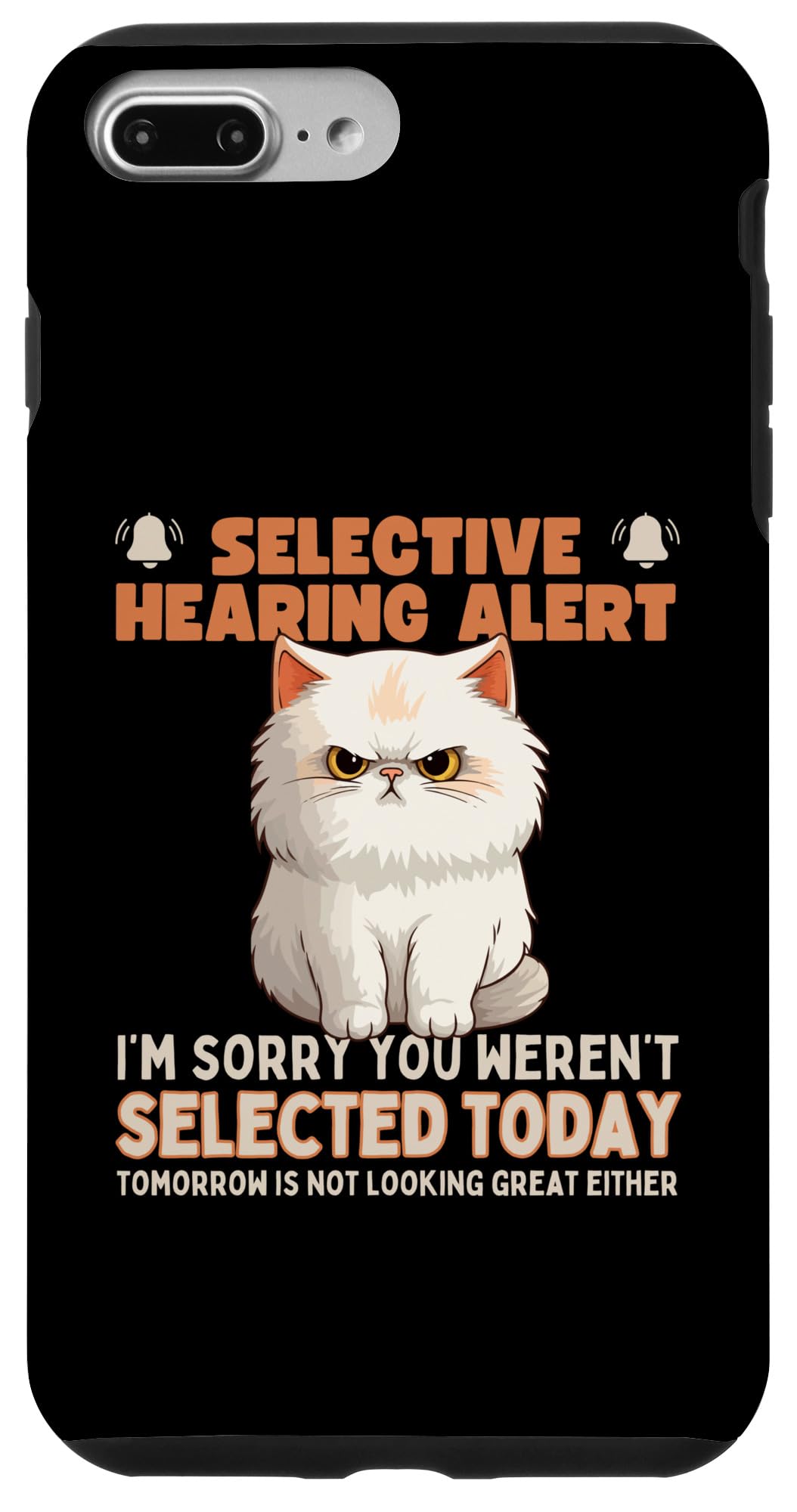 iPhone 7 Plus/8 Plus Funny Cat Lover Grumpy, i have selective hearing Case