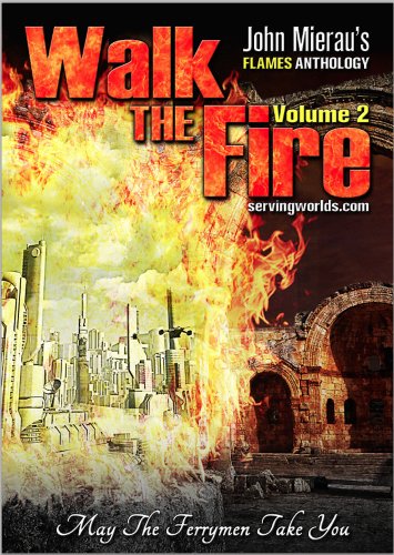 May The Ferrymen Take You (Walk The Fire Book 2)