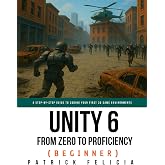Unity from Zero to Proficiency (Beginner): A Step-by-step guide to coding your first game