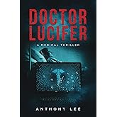 Doctor Lucifer (Dr. Mark Lin Medical Thrillers)