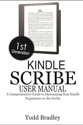 Kindle Scribe User Manual: A Comprehensive Guide to Maximizing Your Kindle Experience on the Scribe