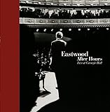 Eastwood After Hours - Live at Carnegie Hall