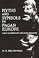 Myths and Symbols in Pagan Europe: Early Scandinavian and Celtic Religions