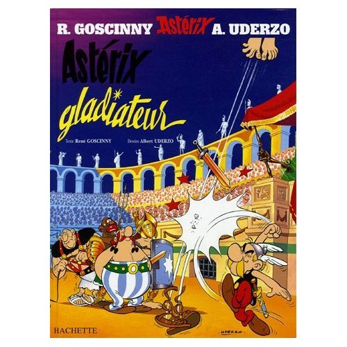 Asterix Gladiateur (French edition of Asterix the Gladiator) Asterix Gladiateur (French edition of Asterix the Gladiator)