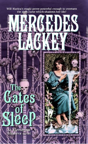 The Gates of Sleep (The Elemental Masters Book 2) by Mercedes Lackey