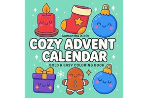 Cozy Advent Calendar: Bold & Easy Coloring Book Featuring 40 Festive Christmas Designs