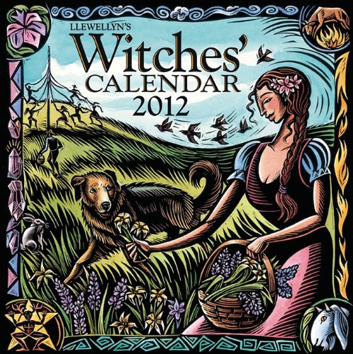 Llewellyn's 2012 Witches' Calendar (Annuals - Witches' Calendar)