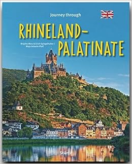 Journey Through Rhineland Palatine Reise Durch Rheinland Pfalz Ein Bildband Mit 190 Bildern Sturtz Verlag Amazon De Maja Ueberle Pfaff Autorin Erich Spiegelhalter Fotograf Brigitte Merz Fotografin Fremdsprachige Bucher