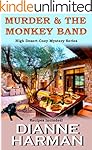 Murder & The Monkey Band: High Desert Cozy Mystery Series