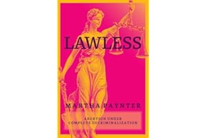 Lawless: Abortion under Complete Decriminalization